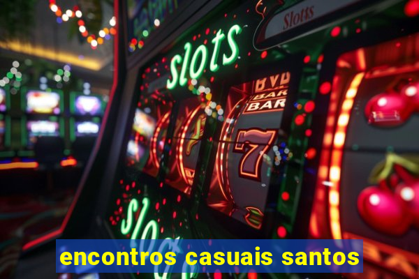 encontros casuais santos